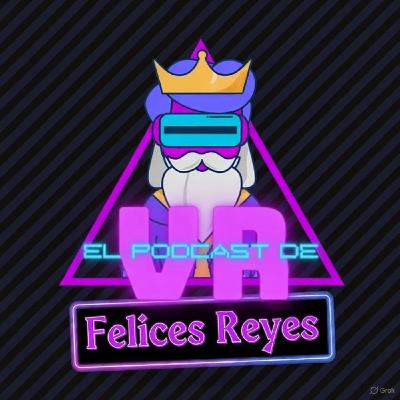 PodcastVR Noticias con offtopic (Regalo reyes)