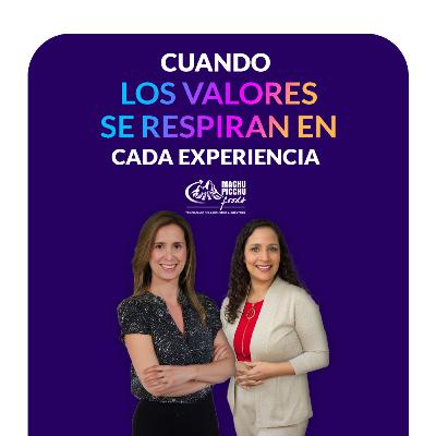 Cuando los valores se respiran en cada experiencia