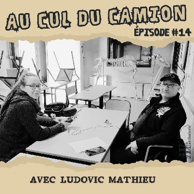 #14. Avec Ludovic MATHIEU