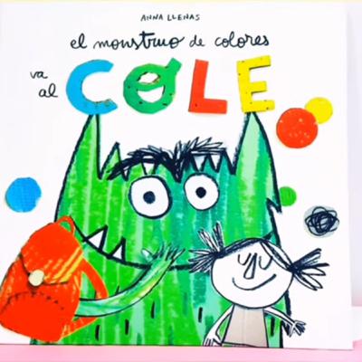 El monstruo de colores va al cole (Anna Llenas)