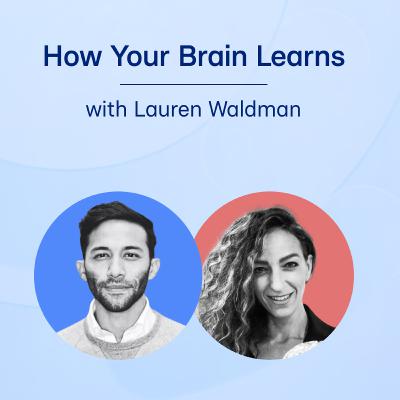 Ep. 22 – How Your Brain Learns – Lauren Waldman, Learning Pirate