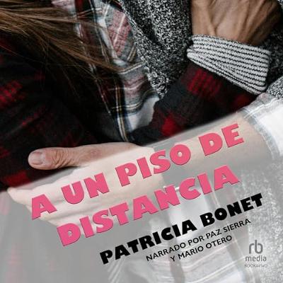 A Un Piso De Distancia [One Degree of Separation] (Audiolibro) | Prueba Gratis
