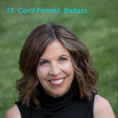 Carol Fennell, Badass Carol Fennell, Badass
