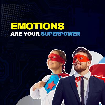 Episode 3: Navigate Your Emotions for Leadership Excellence