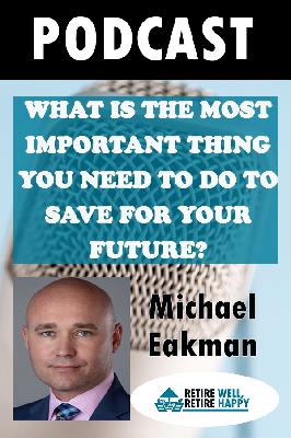 #Episode 196: What Is The Most Important Thing You Need To Do To Save For Your Future? #Episode 196: What Is The Most Important Thing You Need To Do To Save For Your Future?