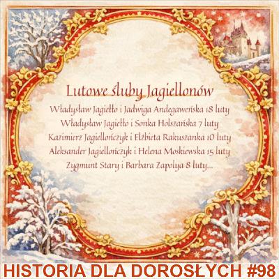 98 - Jagiellońskie śluby w lutym 98 - Jagiellońskie śluby w lutym
