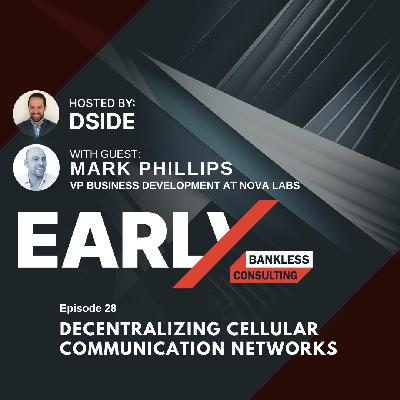 28. Mark Phillips: Decentralizing Cellular Communication Networks