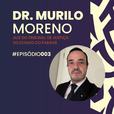 EP: 3 Dr. Murilo Moreno