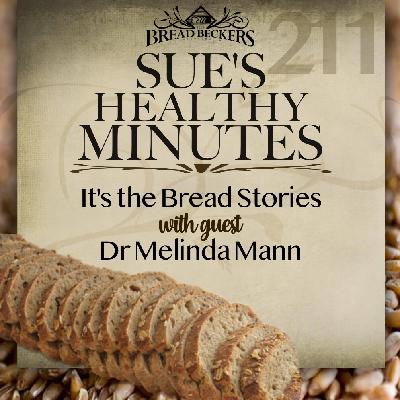 211: It's the Bread Stories, with guest, Dr Melinda Mann