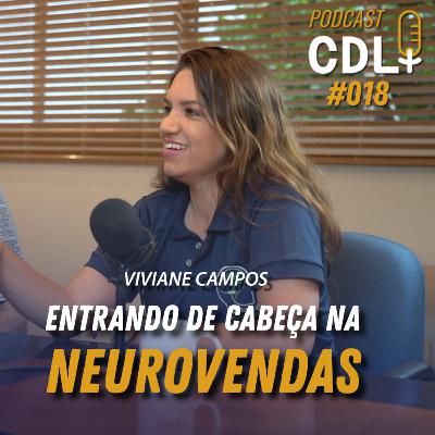 A arte da psicologia e vendas | Viviane Campos | Podcast 18 | CDL + A arte da psicologia e vendas | Viviane Campos | Podcast 18 | CDL +