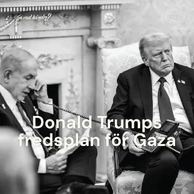 #193: Donald Trumps fredsplan för Gaza