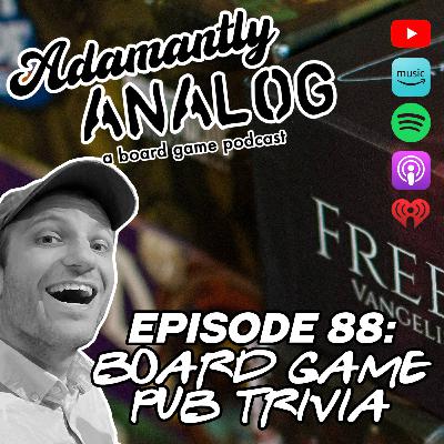 Ep 88 - Board Game Pub Trivia, Vol. 1