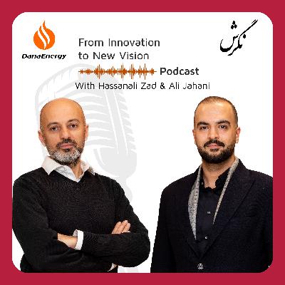 From Innovation to New Vision With Hassanali Zad & Ali Jahani