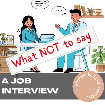 A job interview [what NOT to say]