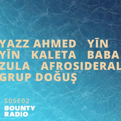 New Music By YĪN YĪN | Afrosideral | Kaleta | BaBa ZuLa | Grup Doğuş | Ibrahim Maalouf
