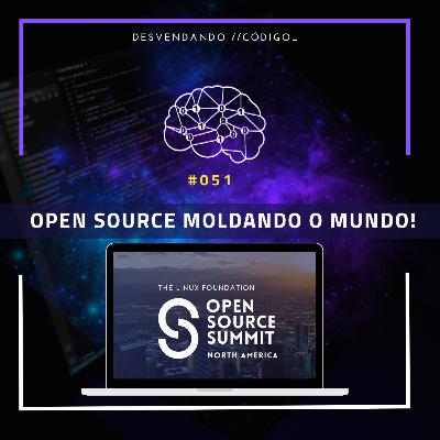 #051 | Evento & News| O maior evento de código aberto da América do Norte (Open Source Summit NA) #051 | Evento & News| O maior evento de código aberto da América do Norte (Open Source Summit NA)