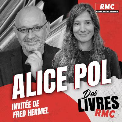 Des Livres RMC Episode 33 : Tout doit disparaître (Alice Pol) - l'entretien