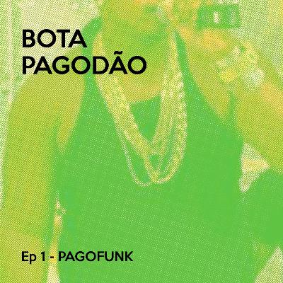 Episódio 1. Pagofunk