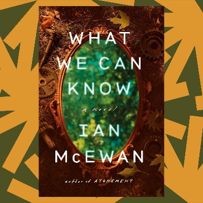 Ian McEwan’s latest novel ‘What We Can Know’ is science fiction without the science
