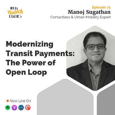 EP075 - Transit Payments - In conversation with Manoj Sugathan