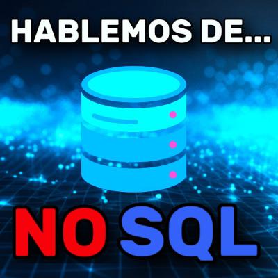 Hablemos de NOSQL