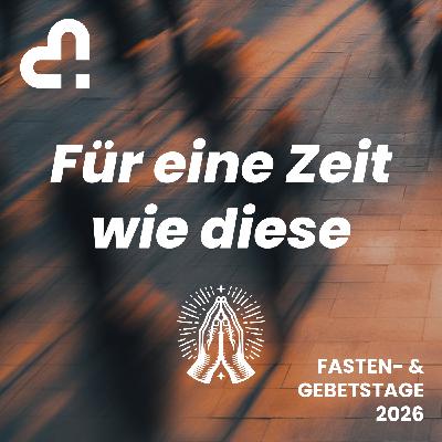 Visionsgottesdienst | Fasten- & Gebetstage 2026 | Für eine Zeit wie diese
