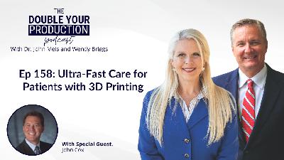 Ep 158: Ultra-Fast Care for Patients with 3D Printing