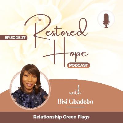 Episode 27: Relationship Green Flags Episode 27: Relationship Green Flags