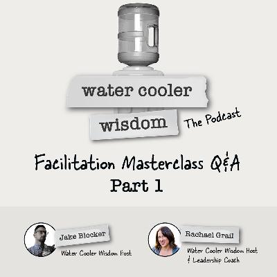 Facilitation Masterclass Q&A: Part 1