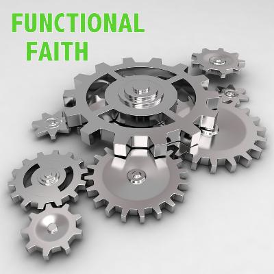 FUNCTIONAL FAITH