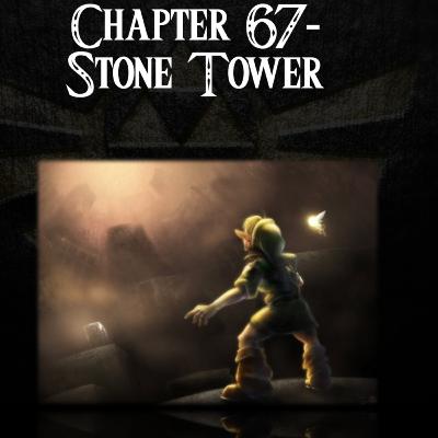 Majora's Mask- a novelisation by FakeJake93- Chapter 67: Stone Tower