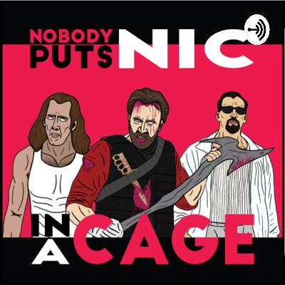 Nobody Puts Nic In A Cage Podcast Trailer.