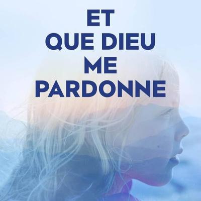 Et que Dieu me pardonne / Claire Norton