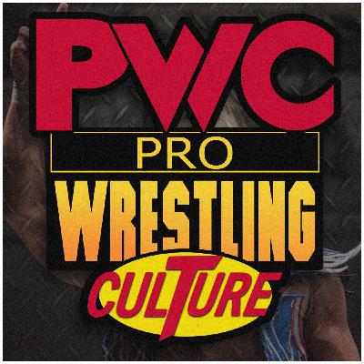Pro Wrestling Culture #536 - La WWE nel sottosopra