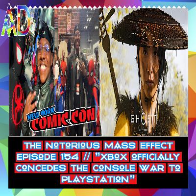"THE NOTORIOUS MASS EFFECT EPISODE 154 PT 1 // "XBOX OFFICIALLY CONCEDES THE CONSOLE WAR TO PLAYSTATION" "THE NOTORIOUS MASS EFFECT EPISODE 154 PT 1 // "XBOX OFFICIALLY CONCEDES THE CONSOLE WAR TO PLAYSTATION"