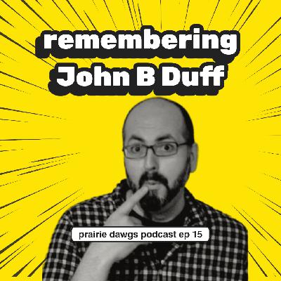 Godfather of Wpg Comedy John B Duff