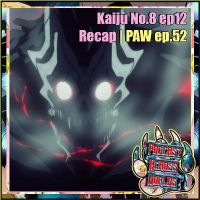 Kafka Hibino - Monster or Mankind's Weapon? | Kaiju No. 8 Ep. 12 Review | PAW ep.52