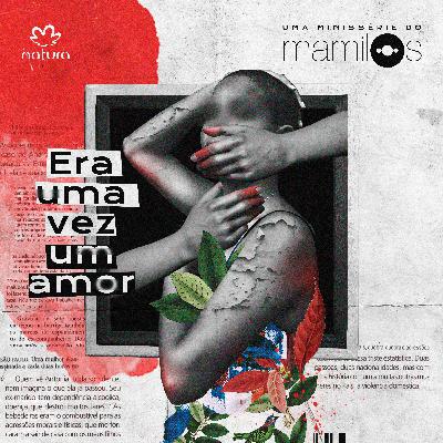 Ep 1: Era uma vez… um amor