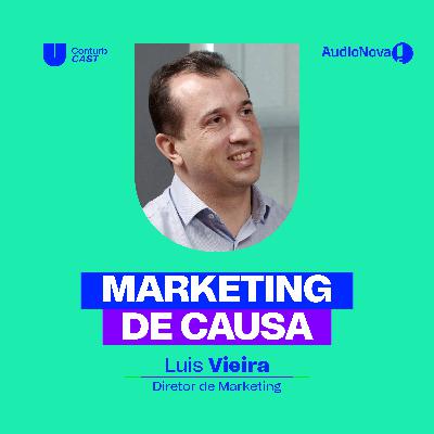 Conturbcast: Como conectar pessoas com marcas pelo Marketing de causa Conturbcast: Como conectar pessoas com marcas pelo Marketing de causa