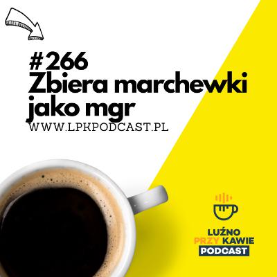 #266 - Zbiera marchewki jako mgr