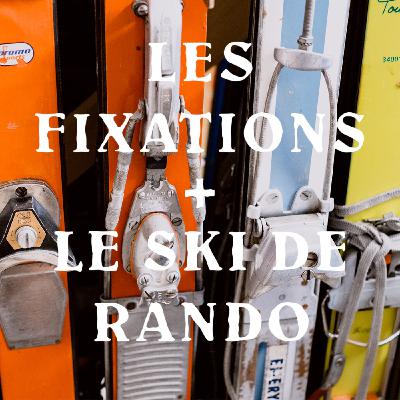 Les fixations + le ski de rando