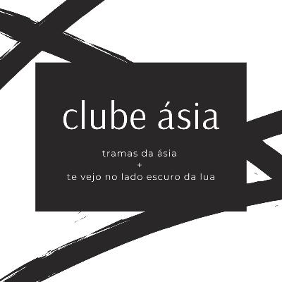 Clube Ásia #2 Sociedade do cansaço de Byung-Chul Han com Thamires
