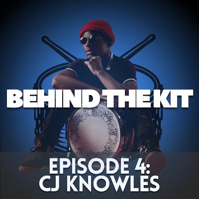🎧 Behind The Kit Episode 4: CJ Knowles (Grammy-Winning Drummer) 🥁