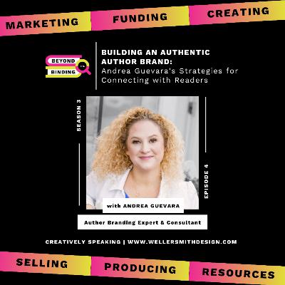 S3E4 | Building an Authentic Author Brand: Andrea Guevara's Strategies for Connecting with Readers S3E4 | Building an Authentic Author Brand: Andrea Guevara's Strategies for Connecting with Readers