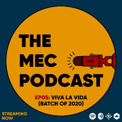 EP #05 VIVA LA VIDA- BATCH OF 2020 EP #05 VIVA LA VIDA- BATCH OF 2020