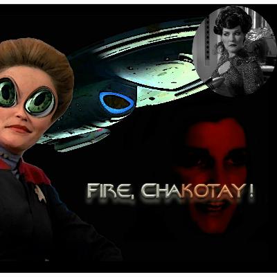 Fire, Chakotay! Ep. 33 'Bride Of Chaotica!' Fire, Chakotay! Ep. 33 'Bride Of Chaotica!'