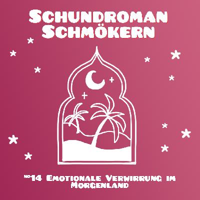 #14 Emotionale Verwirrung im Morgenland