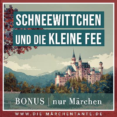 Schneewittchen und die kleine Fee (nur Märchen) Schneewittchen und die kleine Fee (nur Märchen)