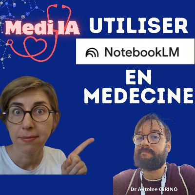 Comment utiliser Notebook LM en médecine, avec le Dr Antoine CERINO Comment utiliser Notebook LM en médecine, avec le Dr Antoine CERINO