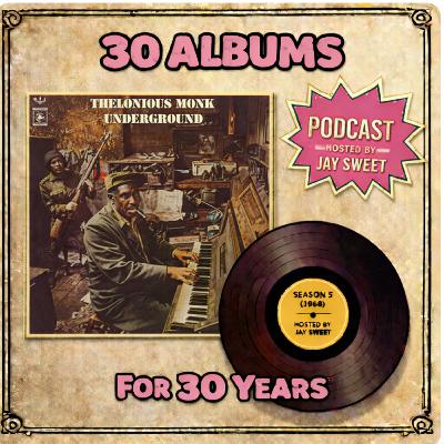 Thelonious Monk -Underground -(From 30 Albums For 30 Years Podcast)